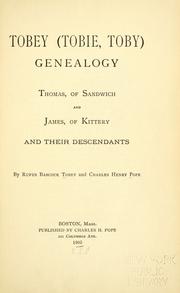 Cover of: Tobey (Tobie, Toby) genealogy: Thomas, of Sandwich, and James, of Kittery, and their descendants