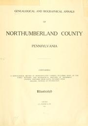 Cover of: Genealogical and biographical annals of Northumberland County, Pennsylvania ... by 