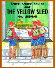 Cover of: Snipp, Snapp, Snurr and the yellow sled by Maj Lindman