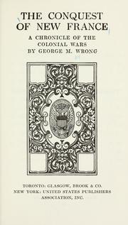 The conquest of New France by George McKinnon Wrong