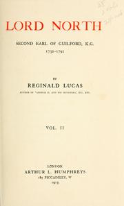 Cover of: Lord North, second earl of Guilford, K. G. 1732-1792 by Reginald Jaffray Lucas