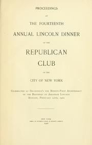 Cover of: Proceedings at the ... annual Lincoln dinner of the National Republican Club, in commemoration of the birth of Abraham Lincoln. by National Republican Club.