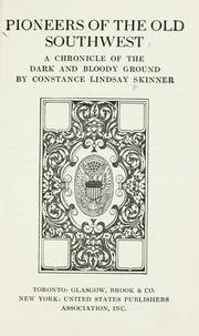 Pioneers of the old Southwest by Constance Lindsay Skinner