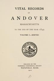 Cover of: Vital records of Andover, Massachusetts, to the end of the year 1849.