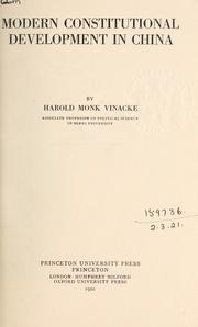 Cover of: Modern constitutional development in China. by Harold M. Vinacke, Harold M. Vinacke