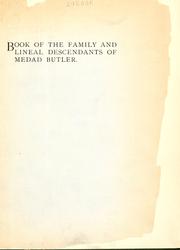 Cover of: Book of the family and lineal descendants of Medad Butler: late of Stuyvesant,  Columbia County, N.Y.