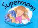 Cover of: Supermom