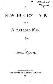Cover of: few hours' talk with a railroad man.