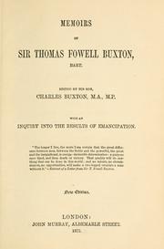 Cover of: Memoirs of Sir Thomas Fowell Buxton, bart. by Buxton, Thomas Fowell Sir