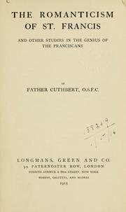 Cover of: The romanticism of St. Francis by Cuthbert Father, O.S.F.C.