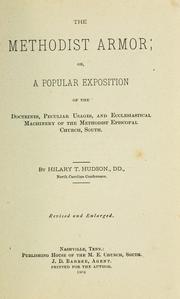 Cover of: The methodist armor, or, a popular exposition of the doctrines, peculiar usages ...