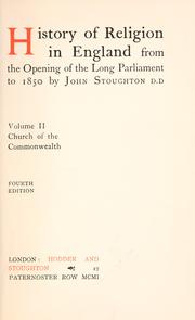 Cover of: History of religion in England from the opening of the Long Parliament to 1850. by Stoughton, John