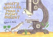 Cover of: What's smaller than a pygmy shrew? by Wells, Robert E.