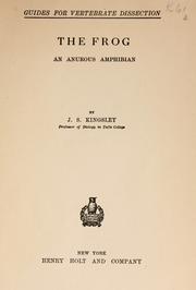 Cover of: The frog, an anurous amphibian by J. S. Kingsley