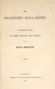 Cover of: Die organischen Regulationen, Vorbereitungen zu einer Theorie des Lebens.