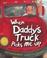 Cover of: When Daddy's Truck Picks Me Up