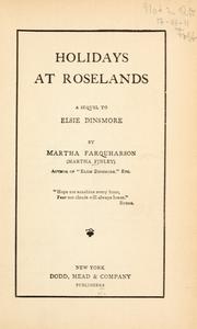 Cover of: Holidays at Roselands: a sequel to Elsie Dinsmore.