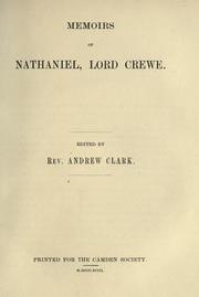 Cover of: Memoirs of Nathaniel, Lord Crewe by Edited by Rev. Andrew Clark.