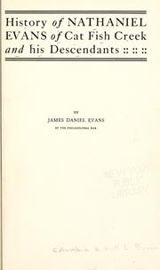 Cover of: History of Nathaniel Evans of Cat Fish Creek and his descendants. by James Daniel Evans