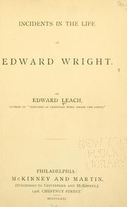 Cover of: Incidents in the life of Edward Wright