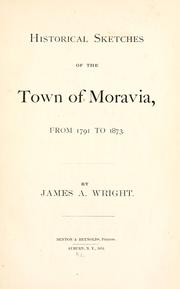 Cover of: Historical sketches of the town of Moravia, from 1791 to 1873