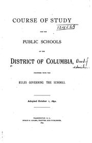 Cover of: Course of study for the public schools of the District of Columbia by District of Columbia. Board of Trustees of Public Schools.