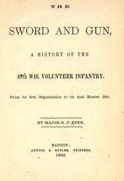 Cover of: The sword and gun: a history of the 37th Wis. volunteer infantry. From its first organization to its final muster out.