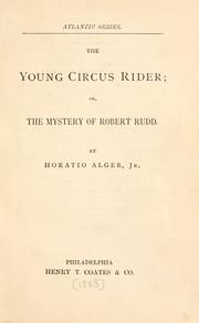 Cover of: The young circus rider, or, The mystery of Robert Rudd