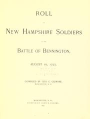 Cover of: Roll of New Hampshire soldiers at the battle of Bennington, August 16, 1777. by George C. Gilmore
