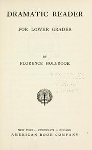Cover of: Dramatic reader for lower grades by Florence Holbrook