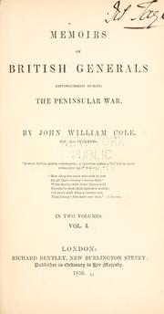 Cover of: Memoirs of British generals distinguished during the peninsular war. by John William Cole, John William Cole