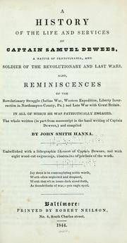 Cover of: A history of the life and services of Captain Samuel Dewees by John Smith Hanna