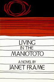 Cover of: Living in the Maniototo by Janet Frame