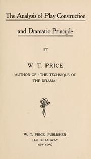 Cover of: The analysis of play construction and dramatic principle. by Price, William Thompson