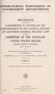 Cover of: Interlocking subversion in Government Departments. by United States. Congress. Senate. Committee on the Judiciary