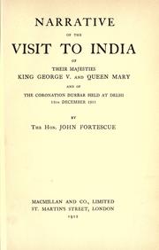 Narrative of the visit to India of their majesties, King George V. and Queen Mary by Fortescue, J. W. Sir