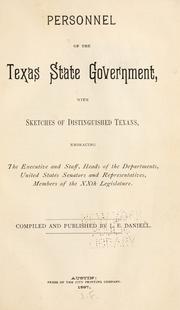 Cover of: Personnel of the Texas state government, with sketches of distinguished Texans, embracing the executive and staff, heads of the departments, United States senators and representatives, members of the Twenty-first Legislature