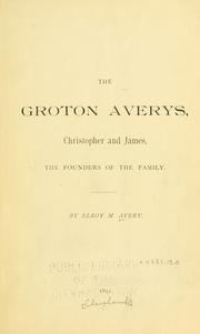 Cover of: The Groton Averys: Christopher and James, the founders of the family
