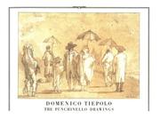 Cover of: Domenico Tiepolo: The Punchinello Drawings