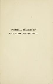 Cover of: Political leaders of provincial Pennsylvania by Sharpless, Isaac