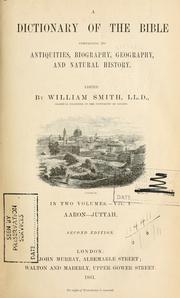 Cover of: A dictionary of the Bible by William Smith