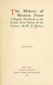 Cover of: The makers of modern prose: a popular handbook to the greater prose writers of the century