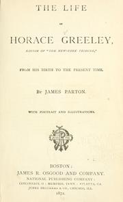 Cover of: The life of Horace Greeley by James Parton