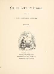 Cover of: Child life in prose. by John Greenleaf Whittier, John Greenleaf Whittier