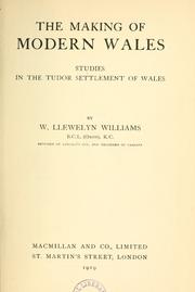 Cover of: The making of modern Wales by William Llewelyn Williams