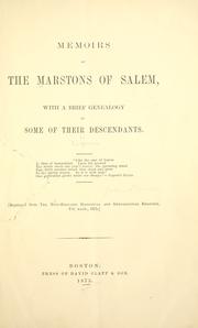 Cover of: Memoirs of the Marstons of Salem: with a brief genealogy of some of their descendants.