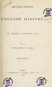 Cover of: Revolutions in English history. by Vaughan, Robert, Vaughan, Robert