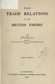 The trade relations of the British Empire by John William Root