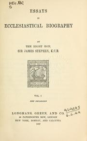 Cover of: Essays in ecclesiastical biography by Stephen, James Sir, Stephen, James Sir