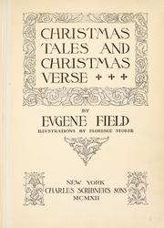 Cover of: Christmas tales and Christmas verse by Eugene Field